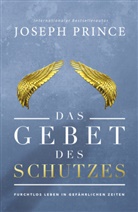 Joseph Prince - Das Gebet des Schutzes