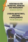Piotr Kapusta - Wörterbuch für Marketing Werbung und Management Russisch-Deutsch