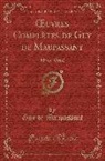 Guy de Maupassant - Oeuvres Complètes de Guy de Maupassant: Mont-Oriol (Classic Reprint)