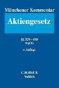 Wulf Goette, Mathias Habersack, Mathia Habersack (Dr.), Susanne Kalss, Susanne Kalss (Dr.) u a - Münchener Kommentar zum Aktiengesetz - Bd. 6: Münchener Kommentar zum Aktiengesetz Bd. 6: §§ 329 - 410, WpÜG, Österreichisches Übernahmerecht