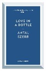 Antal Szerb, Antal (Author) Szerb - Love in a Bottle