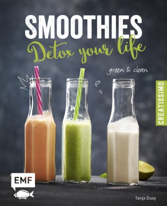Tanja Dusy - Smoothies - Detox your life - green & clean