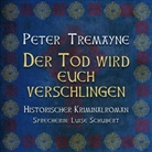 Peter Tremayne - Der Tod wird euch verschlingen, MP3-CD (Hörbuch)