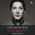 Marina Abramovic, Wiebke Puls, Sandra Schwittau - Durch Mauern gehen, 2 MP3-CD (Audiolibro)