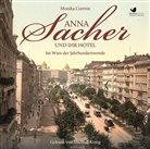 Monika Czernin, Michael König - Anna Sacher und ihr Hotel, 6 Audio-CD (Audio book)