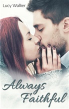 Lucy Walker - Always Faithful