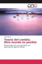Hugo Salinas - Teoría del cambio. Otro mundo es posible