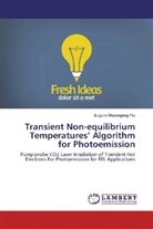 Eugene Musongong Fru - Transient Non-equilibrium Temperatures' Algorithm for Photoemission