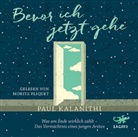 Paul Kalanithi, Moritz Pliquet - Bevor ich jetzt gehe, 4 Audio-CDs (Audio book)