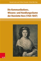 Iwan-Michelangelo DAprile, Iwan-Michelangelo D'Aprile, Cornelia Klettke, Andreas Köstler, Hannah L. Lund, Hannah Lotte Lund... - Die Kommunikations-, Wissens- und Handlungsräume der Henriette Herz (1764-1847)