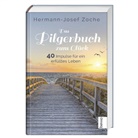 Hermann-Josef Zoche - Das Pilgerbuch zum Glück