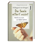Hildegard Strickerschmidt - Hildegard von Bingen - Die Seele altert nicht
