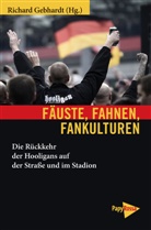 Richar Gebhardt, Richard Gebhardt - Fäuste, Fahnen, Fankulturen