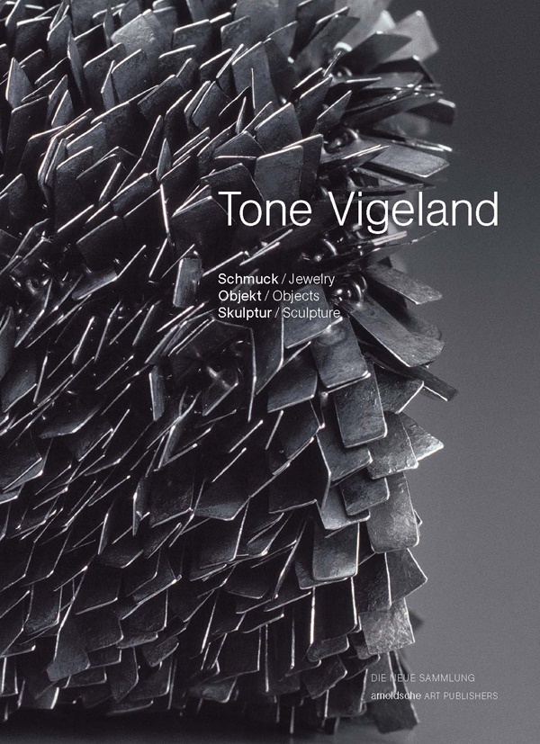  Die Neue Sammlung - The Design Museu,  Die Neue Sammlung - The Design Museum, André Gali, Pe Hölscher, Petr Hölscher, Petra Hölscher... - Tone Vigeland - Jewelry, Objects, Sculpture   Deutsch-Englisch