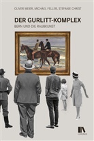 Stefanie Christ, Michael Feller, Oliver Meier - Der Gurlitt-Komplex