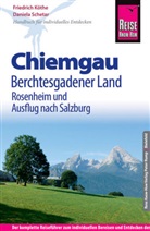 Friedrich Köthe, Daniela Schetar - Reise Know-How Reiseführer Chiemgau, Berchtesgadener Land (mit Rosenheim und Ausflug nach Salzburg)