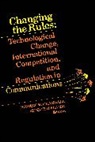Robert W. Crandall, Crandall Robert W., Kenneth Flamm, Kenneth S. Flamm, Robert Z. Lawrence - Changing the Rules