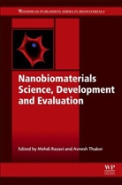 Mehdi (Assistant Professor Razavi, Mehdi (Postdoctoral Research Fellow Razavi, Mehdi Razavi, Mehdi (Postdoctoral Research Fellow Razavi, Razavi Mehdi, Avnesh Thakor... - Nanobiomaterials Science, Development and Evaluation