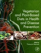 Francois Mariotti, Frantois (EDT) Mariotti, Francois Mariotti, François Mariotti - Vegetarian and Plant-based Diets in Health and Disease Prevention