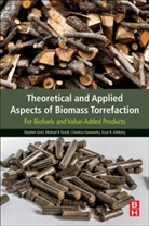 Evan Almberg, Evan (South Dakota State University Almberg, Almberg Evan, Stephen Gent, Stephen (Associate Professor of Mechanical E Gent, Stephen (Associate Professor of Mechanical Engineering Gent... - Theoretical and Applied Aspects of Biomass Torrefaction