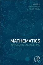 Mangey Ram, Mangey (EDT)/ Paulo Davim Ram, J Paulo Davim, J. Paulo Davim, J. Paulo J. Davim, Paulo J. Davim... - Mathematics Applied to Engineering