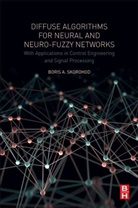 Boris A. Skorohod, Boris. A Skorohod, Boris.A Skorohod, Boris.A (Informatics and Control in Technical Systems Department Skorohod - Diffuse Algorithms for Neural and Neuro-Fuzzy Networks