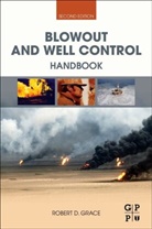 Robert D Grace, Robert D. Grace, Robert D. (Ceo and President of Gsm Grace, Grace Robert D. - Blowout and Well Control Handbook