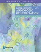 Michael Nerbonne, Michael A. Nerbonne, Ronald Schow, Ronald L. Schow - Introduction to Audiologic Rehabilitation