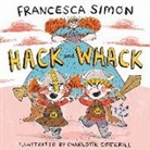 Francesca Simon, Charlotte Cotterill, Frances McKay - Hack and Whack