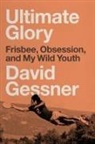 David Gessner - Ultimate Glory