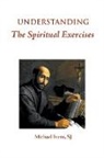 Michael Ivens, Sj Michael Ivens - Understanding the Spiritual Exercises