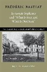 Fraedaeric Bastiat, Frederic Bastiat, Frédéric Bastiat, Jacques De Guenin, Jacques Guenin, Jacques De Guenin... - Economic Sophisms & "What is Seen & What is Not Seen