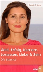 Daniela Claudia Szasz - Geld, Erfolg, Karriere, Loslassen, Liebe und Sein