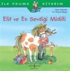 Liane Schneider - Ilk Okuma Kitabim - Elif ve En Sevdigi Midilli