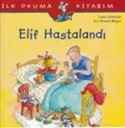 Liane Schneider - Ilk Okuma Kitabim - Elif Hastalandi