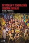 Daron Acemoglu, James Robinson - Diktatörlük ve Demokrasinin Ekonomik Kökenleri