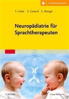 Sylvi Costard, Sylvia Costard, Sabine Illsinger, Thomas Lücke - Neuropädiatrie für Sprachtherapeuten