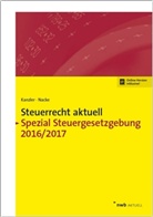 Walte Bode, Walter Bode, Thil Cöster, Thilo Cöster, Marcus Gödtel, Martin Haisch... - Steuerrecht aktuell Spezial Steuergesetzgebung 2016/2017