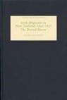 Angela McCarthy - Irish Migrants in New Zealand, 1840-1937