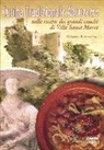 Antonio Di Lello, Antonio Stanziani - Cucina tradizionale abruzzese nelle ricette dei grandi cuochi di Villa S. Maria