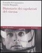 Cristina Bragaglia, Fernaldo Di Giammatteo - Dizionario dei capolavori del cinema