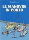 Bobby Schenk - Le manovre in porto