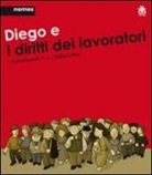 Flaminia Fioramonti, R. Lo Piano - Diego e i diritti dei lavoratori
