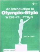 John Cissik, John M. Cissik,  Cissik John - An LSC an Introduction to Olympic-style Weightlifting