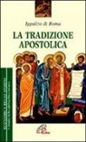 Ippolito (Sant') - La tradizione apostolica