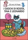 ALTAN, Tullio F. Altan - I giochi di Rosita, Tina e Leonardo. Gli amici di Pimpa
