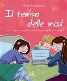 Elena Giordano, C. Manea - Il tempo delle mail. C@ro diario. Segreti e confidenze delle pink teens