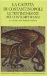 A. Pertusi - Caduta di Costantinopoli