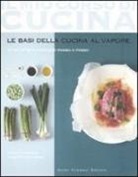 Orathay Souksisavanh - Le basi della cucina al vapore. 97 ricette illustrate passo a passo