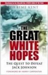 Graeme Kent - The Great White Hopes